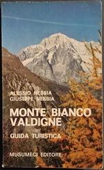 Monte Bianco Valdigne Guida Turistica - A. e G. Nebbia - Ed. Musumeci - 1977