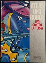Atlas Ufo Robot - Ufo Contro la Terra - Ed. Giunti Marzocco -1978