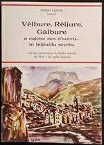 Vèlbure, Rèijure, Gàlbure - G. Pastor - Ed. Alzani - 1981