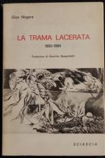 La Trama Lacerata - 1950-1984 - G. Nogara - Ed. Sciascia - 1985 - Autografo