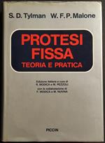 Protesi Fissa Teoria e Pratica - S.D. Tylman - Malone - Ed. Piccin - 1986