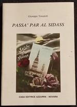 Passa' par al Sidass - G. Tencaioli - Ed. Azzurra-Novara -1989