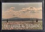 Dall'Amiata al Transimeno - G. Frugoni - Volumnia Ed. - 1990