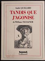 Tandis Que j'Agonise - A. Juilliard - Ed. Futuropoils Gallimard - 1991