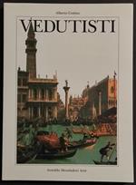 Vedutisti - A. Cottino - Ed. Mondadori - 1991