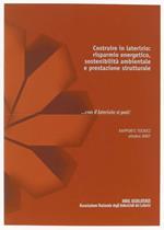 Costruire In Laterizio: Risparmio Energetico, Sostenibilità Ambientale E Strutturale. Rapporti Tecnici. Ottobre 2007