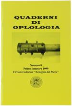 Quaderni Di Oplologia. Numero 8 - Primo Semestre 1999