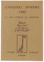 Catalogo Numero Uno Di Armi Storiche Ed Artistiche. Presentate Da L'armeria Centrale In Collaborazione Con Il Consultorio Acqua-Fresca