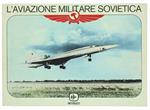 L' Aviazione Militare Sovietica. Un Panorama Fotografico Della Più Grande Aviazione Del Mondo