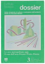 Le Aree Metropolitane Oggi. Il Caso Dell'area Firenze-Prato-Pistoia. Dossier N.3, Anno Vi