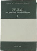 Quaderni Della Soprintendenza Archeologica Del Piemonte. N. 3