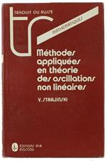 Methodes Appliquees En Theorie Des Oscillations Non Lineaires. Traduit Du Russe Par V.Kotliar