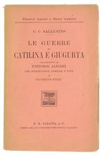 Le Guerre Di Catilina E Giugurta Volgarizzate Da Vittorio Alfieri, Con Introduzione, Sommari E Note Di Giuseppe Finzi