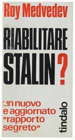 Riabilitare Stalin? Un Nuovo E Aggiornato 