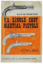 U.S Single Shot Martial Pistols 1776 - 1945