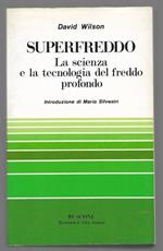 Superfreddo – La scienza e la tecnologia del freddo profondo