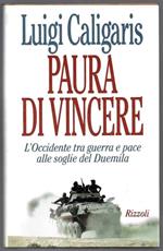 Paura di vincere – L’occidente tra guerra e pace alle soglie del Duemila