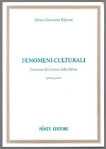 Fenomeni culturali – Premessa alla Lettura della Bibbia (prima parte)