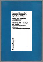 Verso una rinascita ambrosiana? – Obbiettivi, sfide e strategie del sistema economico – territoriale milanese: 100 protagonisti a confronto