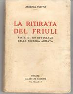 La Ritirata del Friuli. Note di un Ufficiale della seconda Armata