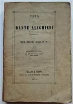 Vita Di Dante Alighieri. Edizione Quarta Con Aggiunte Edite Ed Inedite Dell'autore