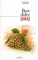 Bere Dolce 2002