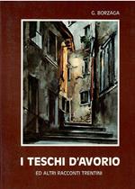 I Teschi D'avorio Ed Altri Racconti Trentini