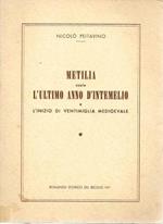 Metilia ossia l'ultimo anno d'intemelio e l'inizio di Ventimiglia medioevale. Romanzo storico del secolo VII°