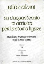 Un cinquantennio di attività per la storia ligure. Antologia in quattro volumi degli scritti sparsi, Volume III