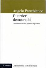 Guerrieri democratici. Le democrazie e la politica di potenza