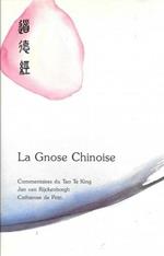 La Gnose chinoise expliquee d'apres la première partie du Tao Te King de Lao Tseu