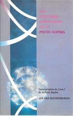 Les mysteres gnostiques de la Pistis Sophia. Commentaires du Livre I de la Pistis Sophia