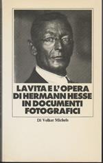 La vita e l'opera di Hermann Hesse in documenti fotografici