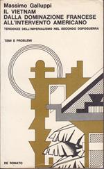 Il Vietnam dalla dominazione francese all'intervento americano Tendenze dell'imperialismo nel secondo dopoguerra