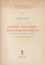 Gabriele D'Annunzio legislatore costituente. Il disegno di nuovo ordinamento dello stato di Fiume