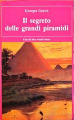 Il segreto delle grandi piramidi