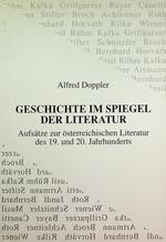 Geschichte im Spiegel der Literatur: Aufsatze zur osterreichischen Literatur des 19. und 20. Jahrhunderts