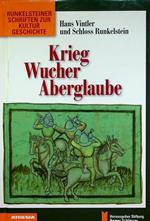 Krieg, Wucher, Aberglaube: Hans Vintler und Schloss Runkelstein