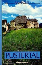 Pustertal: Landschaft, Geschichte und Gegenwart an Drau, Rienz und Ahr: das &oumlstliche S&uumldtirol zwischen Sextener, Dolomiten und M&uumlhlbacher Klause