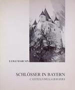 Schlosser in Bayern - Castelli della Baviera: I
