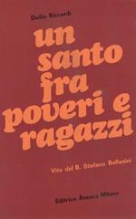 Un santo tra poveri e ragazzi: vita del beato Stefano Bellesini agostiniano