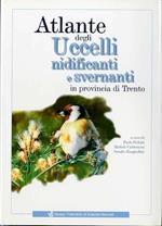 Atlante degli uccelli nidificanti e svernanti in Provincia di Trento