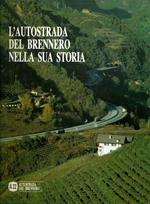 L'autostrada del Brennero nella sua storia