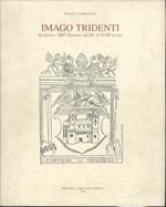 Imago Tridenti: incisioni e libri illustrati dal XV al XVIII secolo