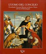 L'uomo del Concilio: il cardinale Giovanni Morone tra Roma e Trento nell'età di Michelangelo