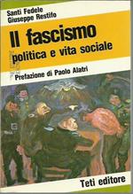 Il FASCISMO politica e vita sociale