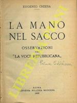 La mano nel sacco. Osservazioni per “La Voce Repubblicana”. UNITO A: L’ultimo presidente della XXVII legislatura. Un episodio della vita politica dell’avvocato Antonio Casertano