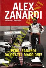 . . . Però, Zanardi da Castel Maggiore!