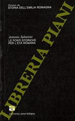 Le fonti storiche per l'età romana. (Storia dell'Emilia Romagna)