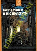 Il mio Novecento. Per una autobiografia